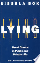 Lying : moral choice in public and private life /