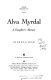 Alva Myrdal : a daughter's memoir /