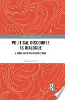 Political discourse as dialogue : a Latin American perspective /