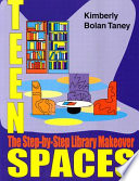 Teen spaces : the step-by-step library makeover /