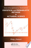Statistical and probabilistic methods in actuarial science /