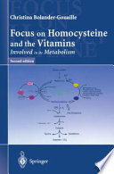 Focus on homocysteine : and vitamins involved in its metabolism /