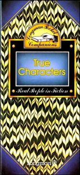 True characters : real people in fiction : pocket companion /