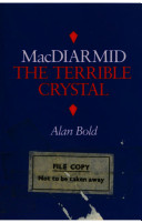 MacDiarmid : the terrible crystal /