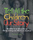 Tell all the children our story : memories and mementos of being young and Black in America /