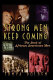 Strong men keep coming : the book of African American men /