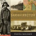 Searching for Sarah Rector : the richest Black girl in America /