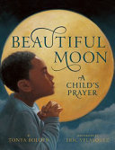 Beautiful moon : a child's prayer /