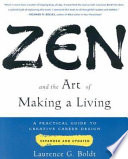 Zen and the art of making a living : a practical guide to creative career design /