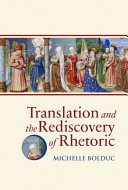 Translation and the rediscovery of rhetoric /