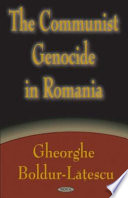 The communist genocide in Romania /