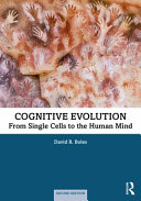 Cognitive evolution : from single cells to the human mind /