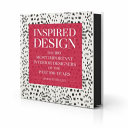 Inspired design : the 100 most important interior designers of the past 100 years /