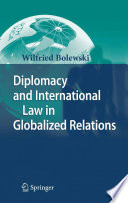 Diplomacy and international law in globalized relations /