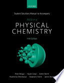 Student solutions manual to accompany Atkins' physical chemistry, 11th edition /