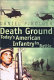 Death ground : today's American infantry in battle /
