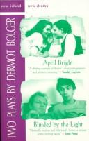April bright and Blinded by the light : two plays /