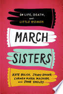 March sisters : on life, death, and Little women /