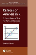 Regression analysis in R : a comprehensive view for the social sciences /