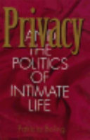 Privacy and the politics of intimate life /