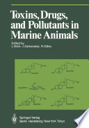 Toxins, Drugs, and Pollutants in Marine Animals /