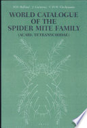 World catalogue of the spider mite family (Acari:Tetranychidae) /