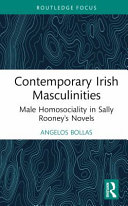 Contemporary Irish masculinities : male homosociality in Sally Rooney's novels /