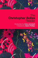 The Christopher Bollas reader /