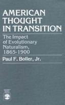 American thought in transition : the impact of evolutionary naturalism, 1865-1900 /