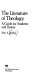 The literature of theology : a guide for students and pastors /