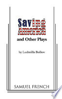Saving America and other plays /