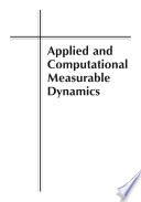Applied and computational measurable dynamics /
