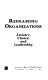 Reframing organizations : artistry, choice, and leadership /