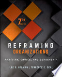 Reframing organizations : artistry, choice, and leadership /