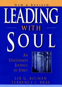 Leading with soul : an uncommon journey of spirit /