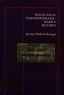 Dialectical phenomenology : Marx's method /