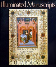 Illuminated manuscripts : the book before Gutenberg /