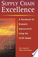 Supply chain excellence : a handbook for dramatic improvement using the SCOR model /