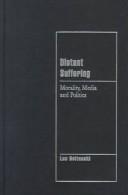 Distant suffering : morality, media, and politics /