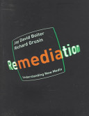 Remediation : understanding new media /