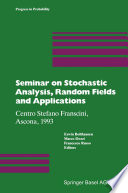 Seminar on Stochastic Analysis, Random Fields and Applications : Centro Stefano Franscini, Ascona, 1993 /