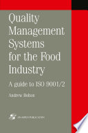 Quality Management Systems for the Food Industry : a guide to ISO 9001/2 /