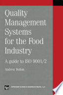 Quality Management Systems for the Food Industry : a guide to ISO 9001/2 /