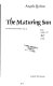 The maturing sun : an Army nurse in India, 1942-45 /