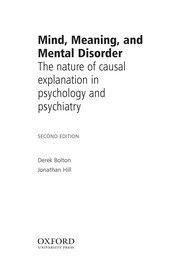 Mind, meaning, and mental disorder : the nature of causal explanation in psychology and psychiatry /