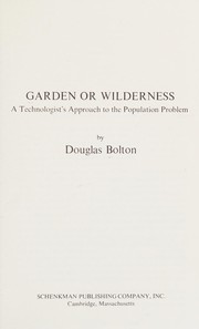 Garden or wilderness : a technologist's approach to the population problem /
