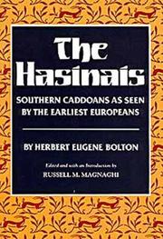 The Hasinais, southern Caddoans as seen by the earliest Europeans /