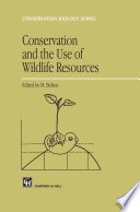 Conservation and the Use of Wildlife Resources /