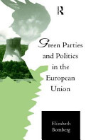 Green parties and politics in the European Union /