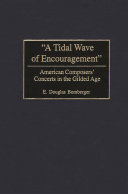 "A tidal wave of encouragement" : American composers' concerts in the Gilded Age /